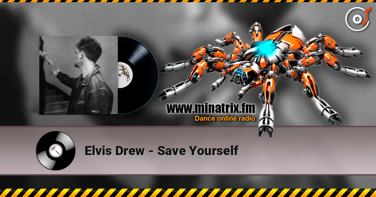 Elvis Drew - Save Yourself слушать онлайн в высоком качестве | Minatrix.FM