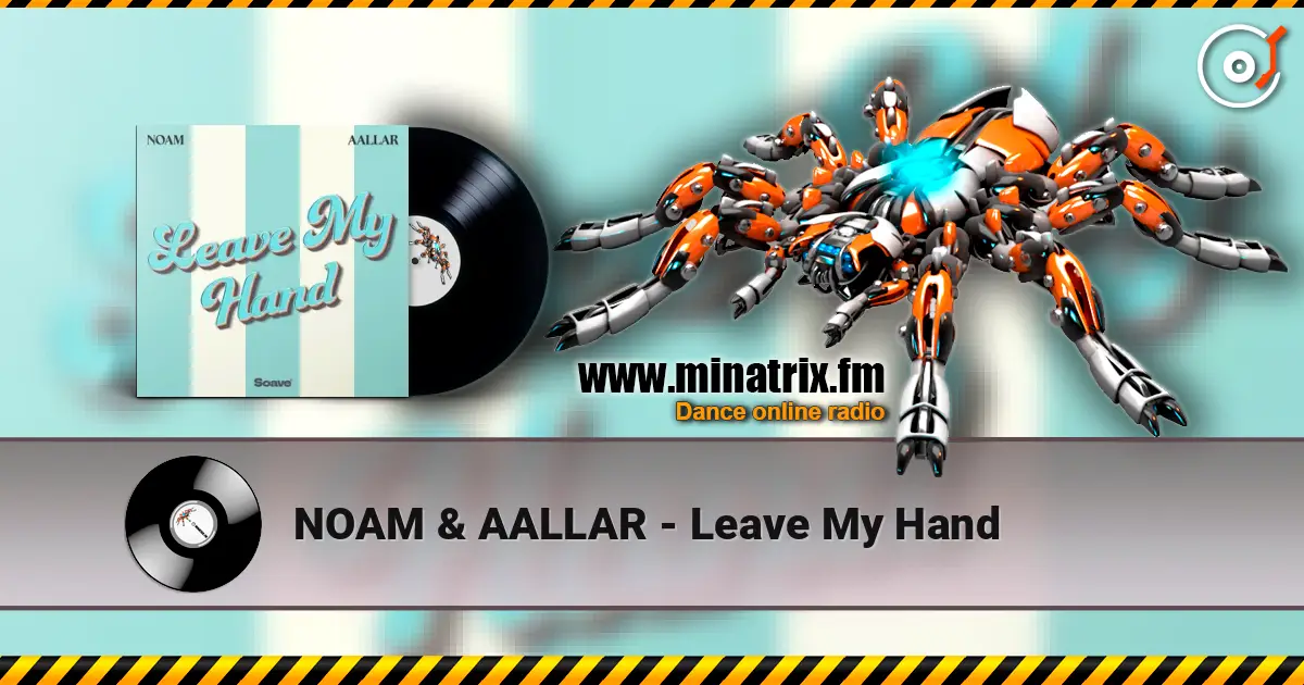 NOAM & AALLAR - Leave My Hand слушать онлайн в высоком качестве | Minatrix.FM