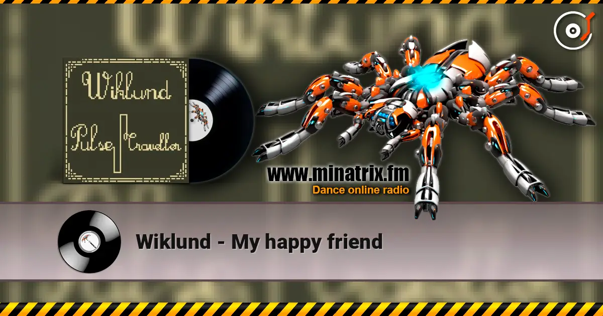 Wiklund - My happy friend слушать онлайн в высоком качестве | Minatrix.FM