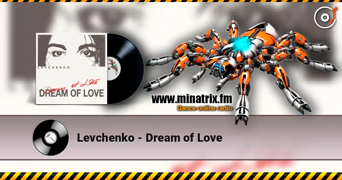 Levchenkо - Dream of Love слушать онлайн в высоком качестве | Minatrix.FM