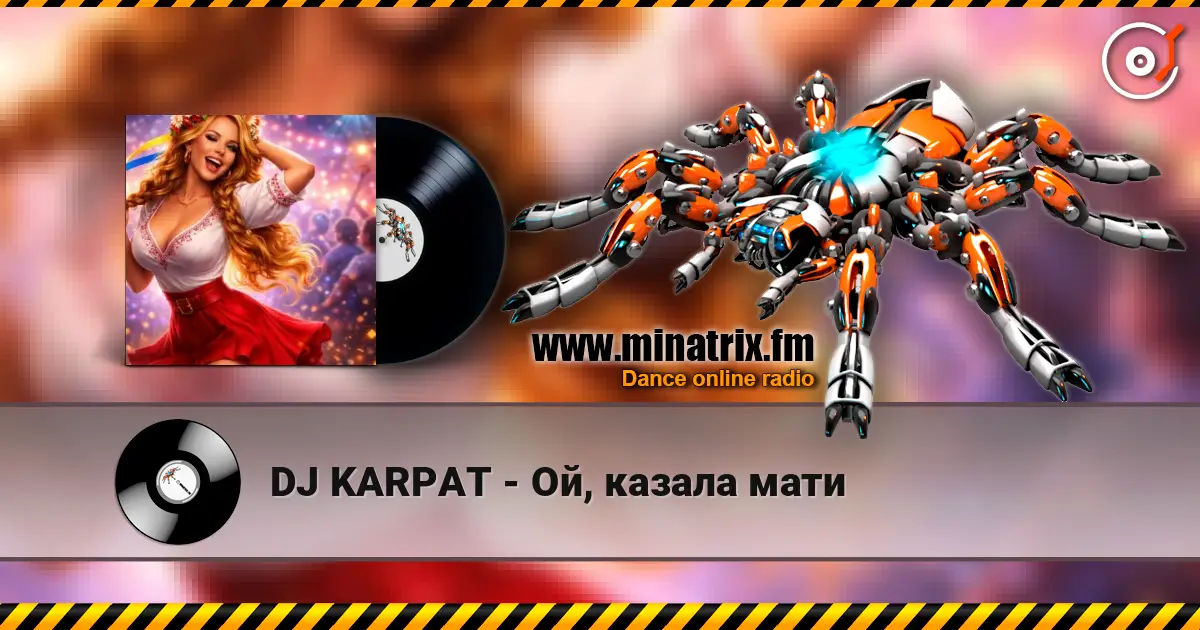 DJ KARPAT - Ой, казала мати слушать онлайн в высоком качестве | Minatrix.FM