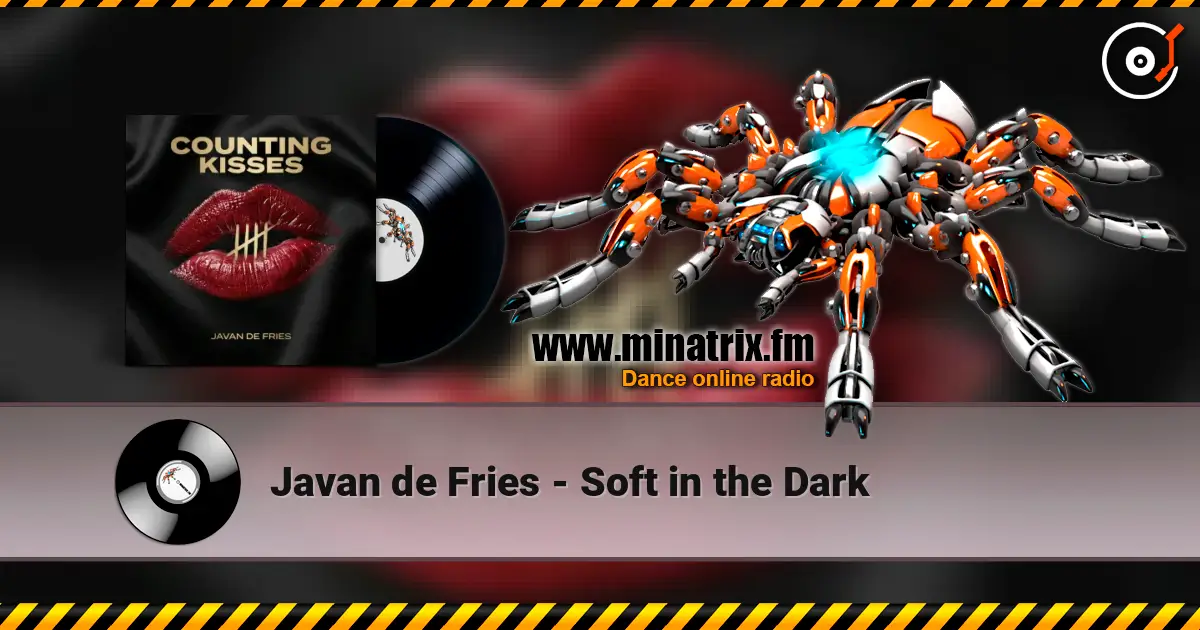 Javan de Fries - Soft in the Dark écouter en ligne en haute qualité | Minatrix.FM