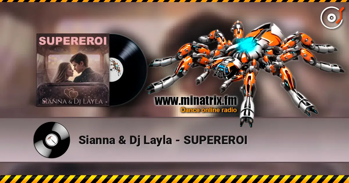Sianna & Dj Layla - SUPEREROI слушать онлайн в высоком качестве | Minatrix.FM