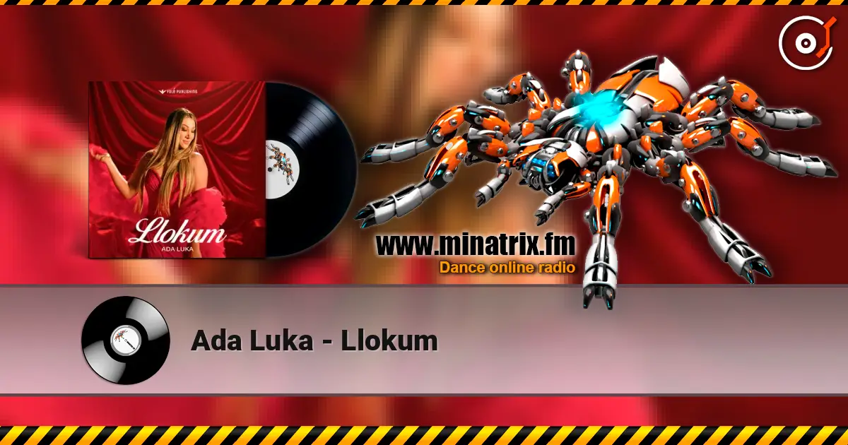 Ada Luka - Llokum слушать онлайн в высоком качестве | Minatrix.FM