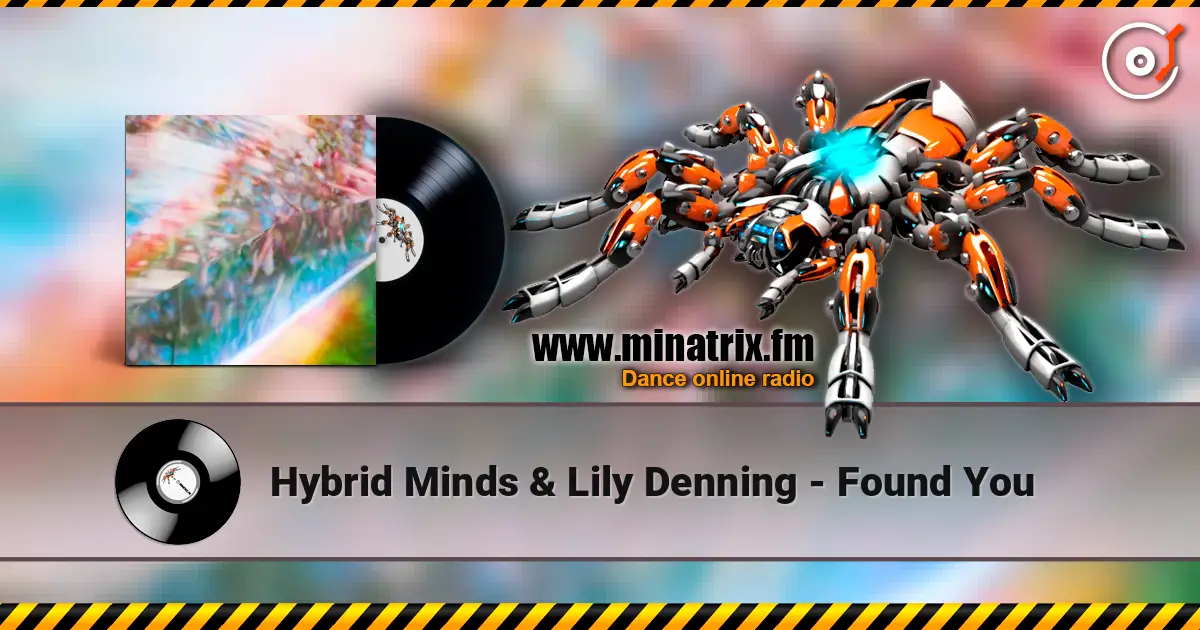 Hybrid Minds & Lily Denning - Found You слушать онлайн в высоком качестве | Minatrix.FM