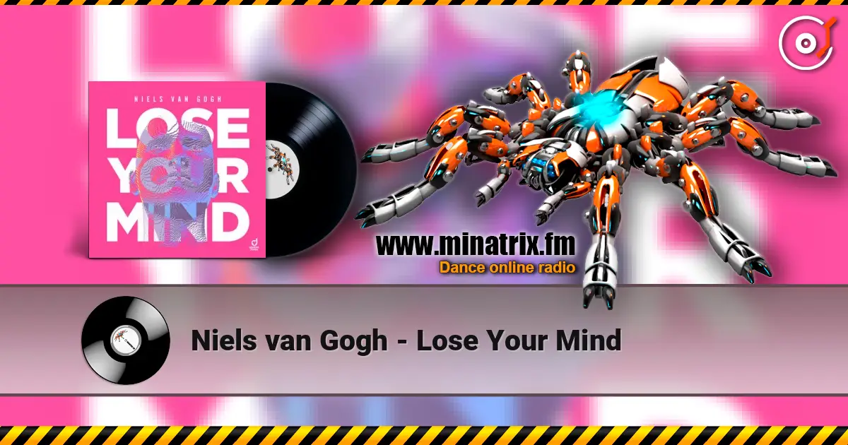Niels van Gogh - Lose Your Mind слушать онлайн в высоком качестве | Minatrix.FM