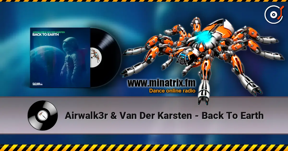 Airwalk3r & Van Der Karsten - Back To Earth слушать онлайн в высоком качестве | Minatrix.FM