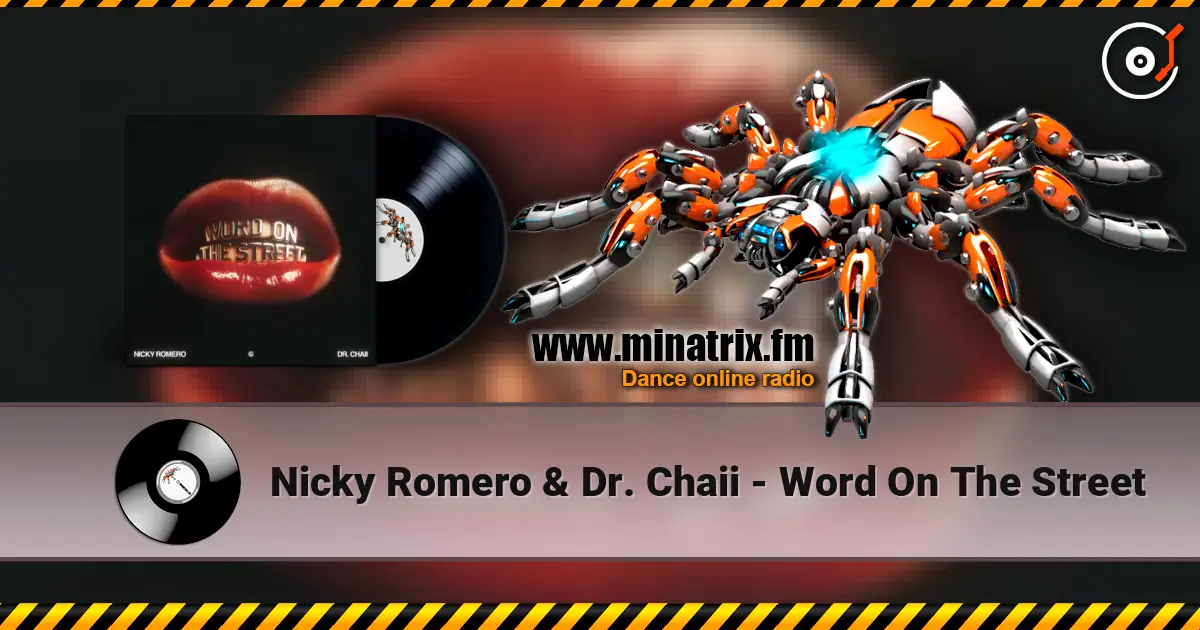 Nicky Romero & Dr. Chaii - Word On The Street слушать онлайн в высоком качестве | Minatrix.FM