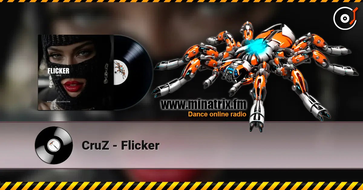 CruZ - Flicker слушать онлайн в высоком качестве | Minatrix.FM