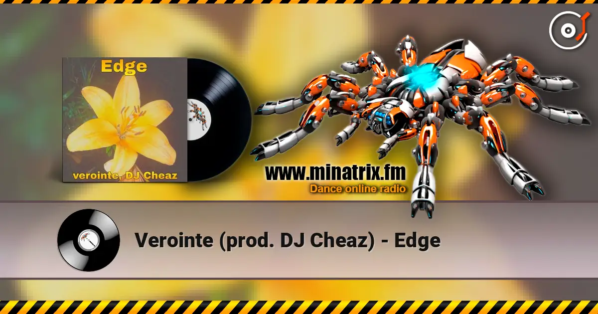 Verointe (prod. DJ Cheaz) - Edge слушать онлайн в высоком качестве | Minatrix.FM