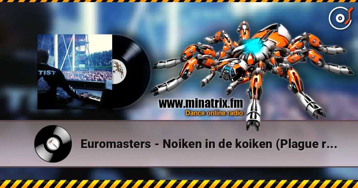 Euromasters - Noiken in de koiken (Plague remix) слушать онлайн в высоком качестве | Minatrix.FM
