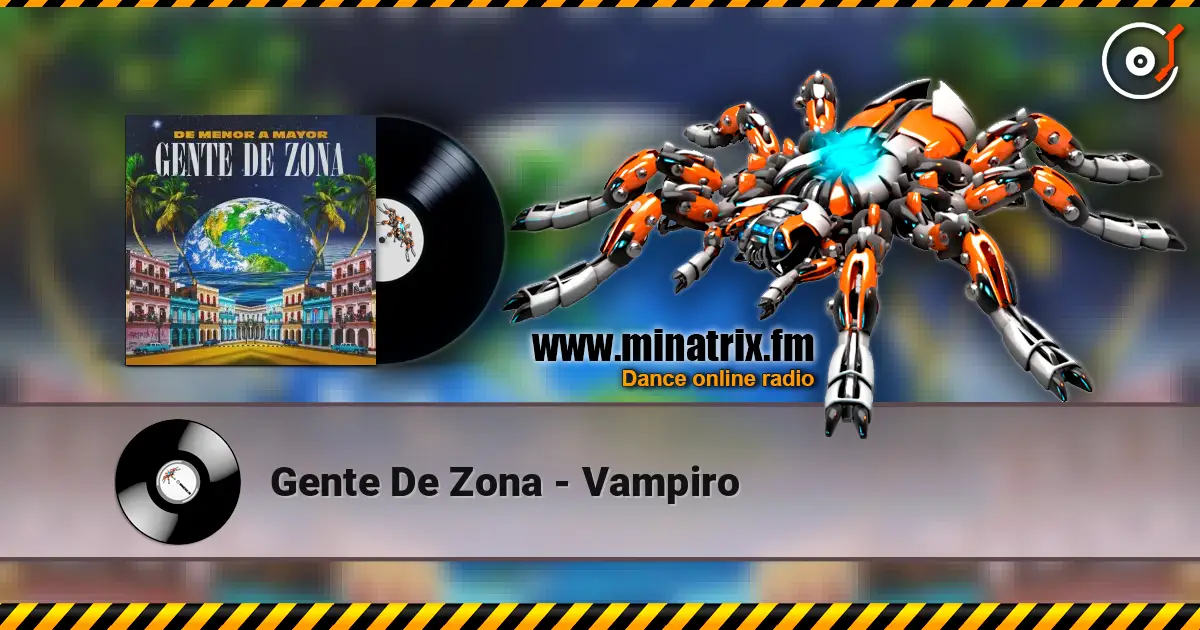Gente De Zona - Vampiro слушать онлайн в высоком качестве | Minatrix.FM