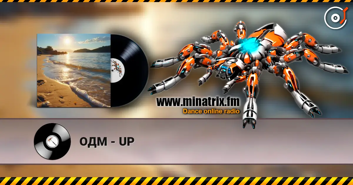 ОДМ - UP online in hoher Qualität hören | Minatrix.FM