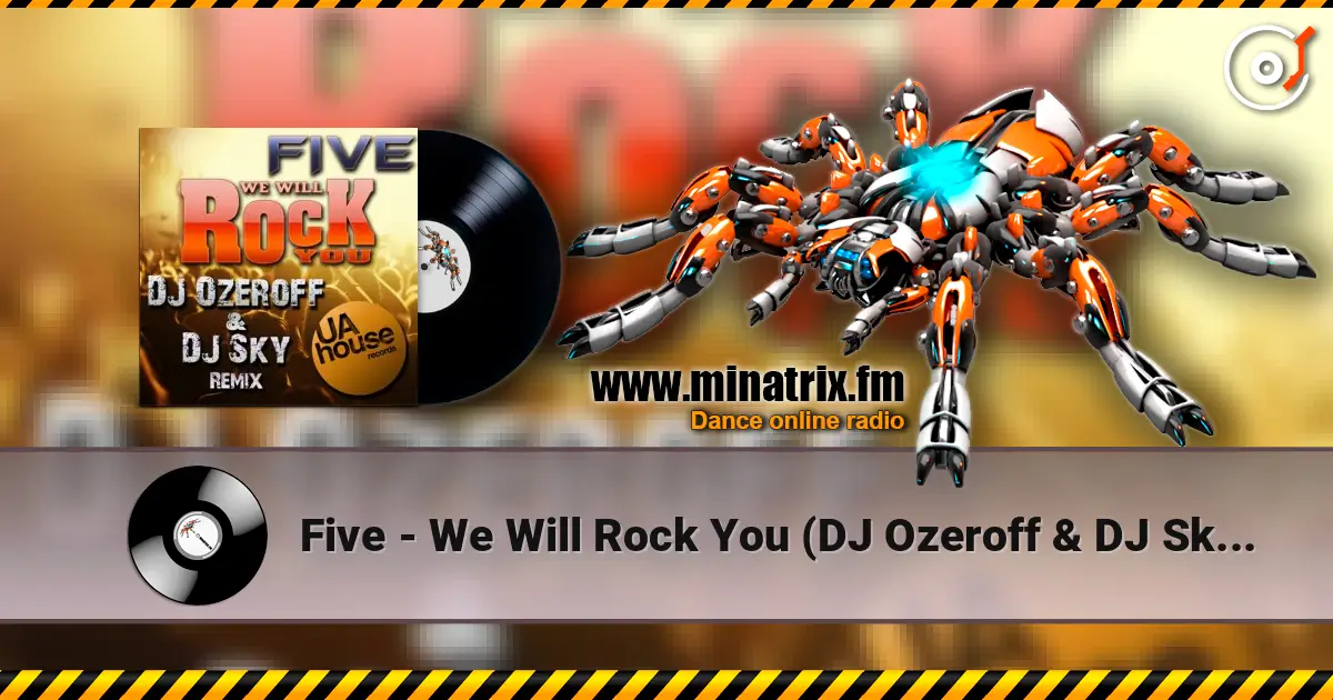 Five - We Will Rock You (DJ Ozeroff & DJ Sky Radio Edit) слушать онлайн в высоком качестве | Minatrix.FM