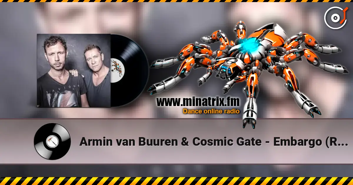 Armin van Buuren & Cosmic Gate - Embargo (Radio Edit) listen online in high quality | Minatrix.FM