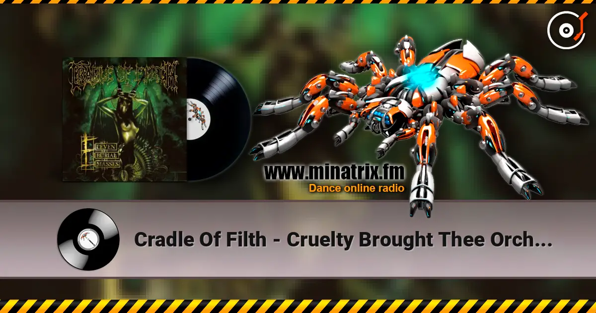 Cradle Of Filth - Cruelty Brought Thee Orchids слухати онлайн у високій якості | Minatrix.FM