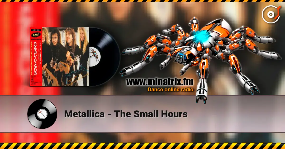 Metallica - The Small Hours слушать онлайн в высоком качестве | Minatrix.FM