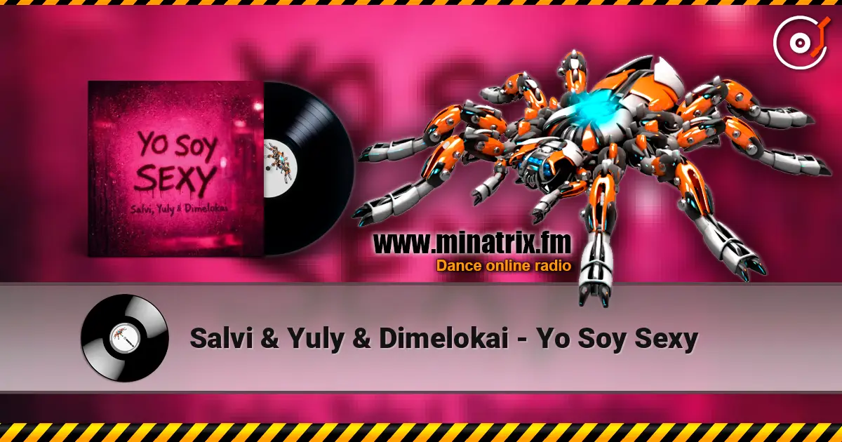 Salvi & Yuly & Dimelokai - Yo Soy Sexy слушать онлайн в высоком качестве | Minatrix.FM
