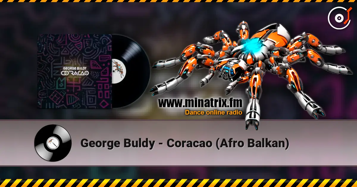 George Buldy - Coracao (Afro Balkan) слушать онлайн в высоком качестве | Minatrix.FM