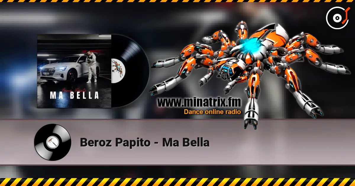 Beroz Papito - Ma Bella слушать онлайн в высоком качестве | Minatrix.FM