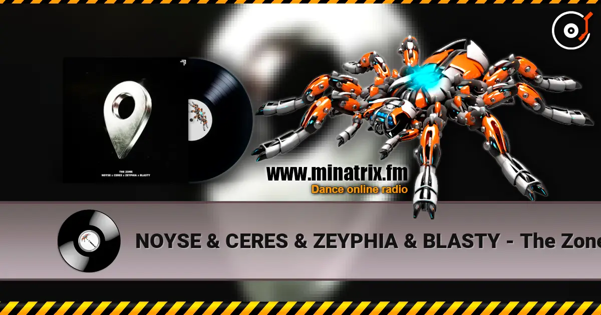 NOYSE & CERES & ZEYPHIA & BLASTY - The Zone слушать онлайн в высоком качестве | Minatrix.FM