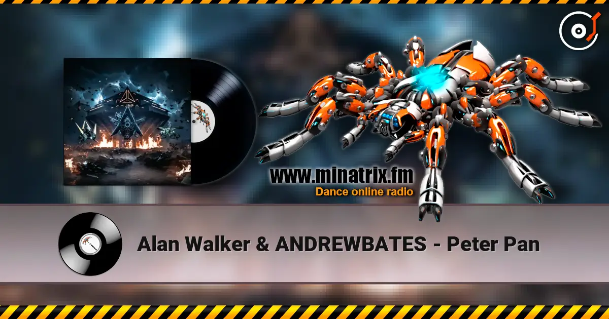 Alan Walker & ANDREWBATES - Peter Pan слушать онлайн в высоком качестве | Minatrix.FM