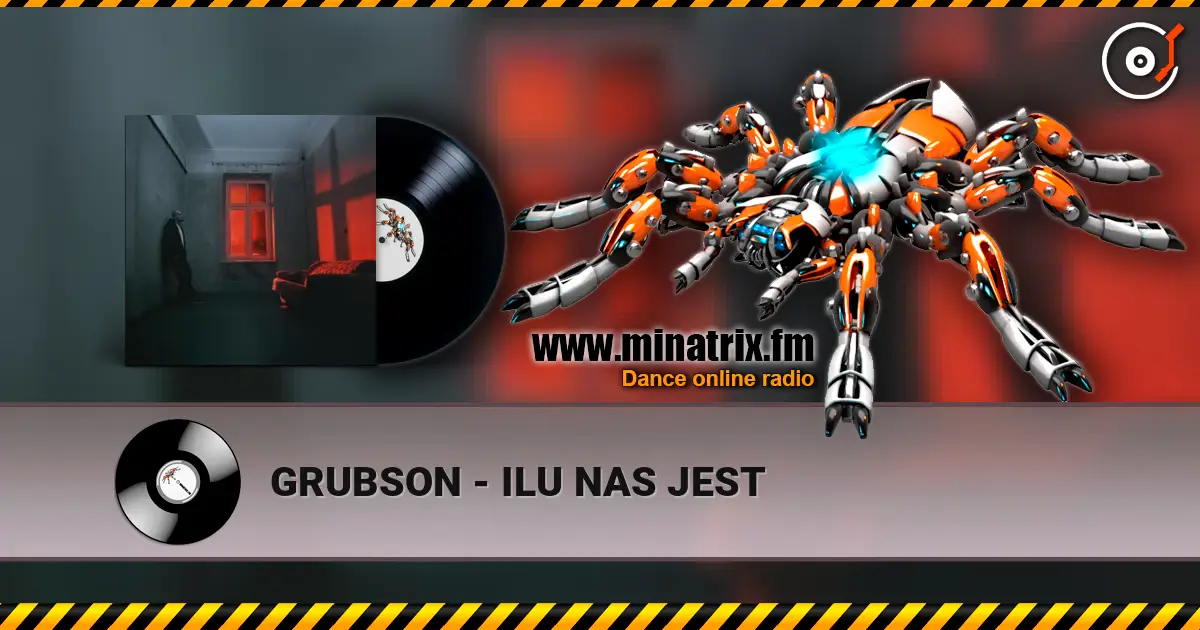 GRUBSON - ILU NAS JEST слушать онлайн в высоком качестве | Minatrix.FM