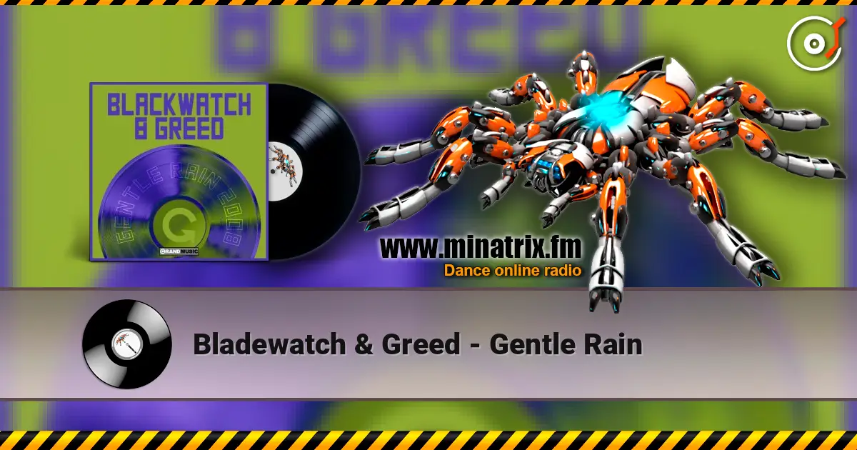 Bladewatch & Greed - Gentle Rain слушать онлайн в высоком качестве | Minatrix.FM