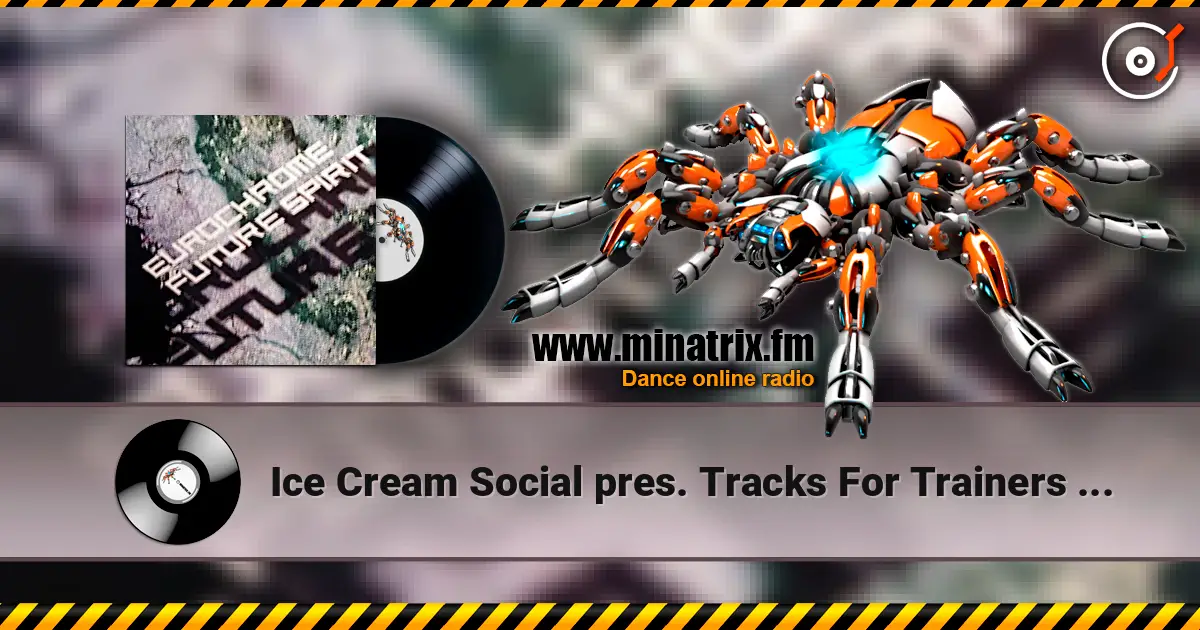 Ice Cream Social pres. Tracks For Trainers - Woven Air слушать онлайн в высоком качестве | Minatrix.FM