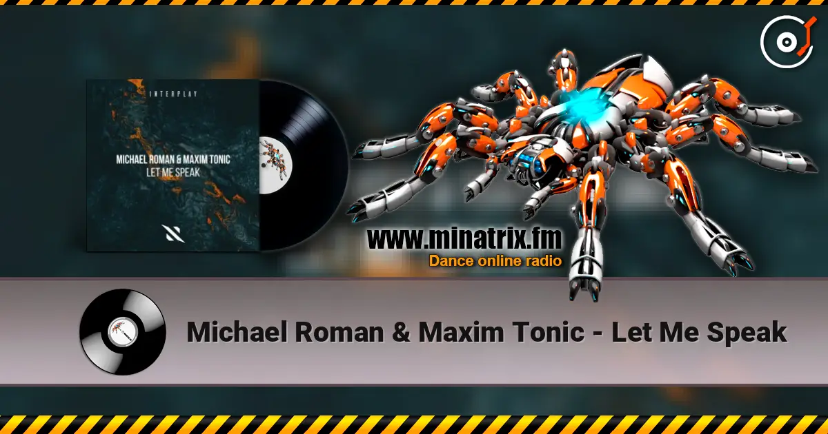 Michael Roman & Maxim Tonic - Let Me Speak слушать онлайн в высоком качестве | Minatrix.FM