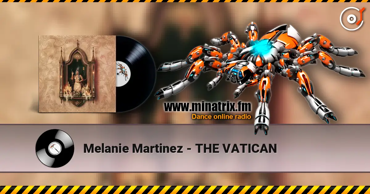 Melanie Martinez - THE VATICAN слушать онлайн в высоком качестве | Minatrix.FM
