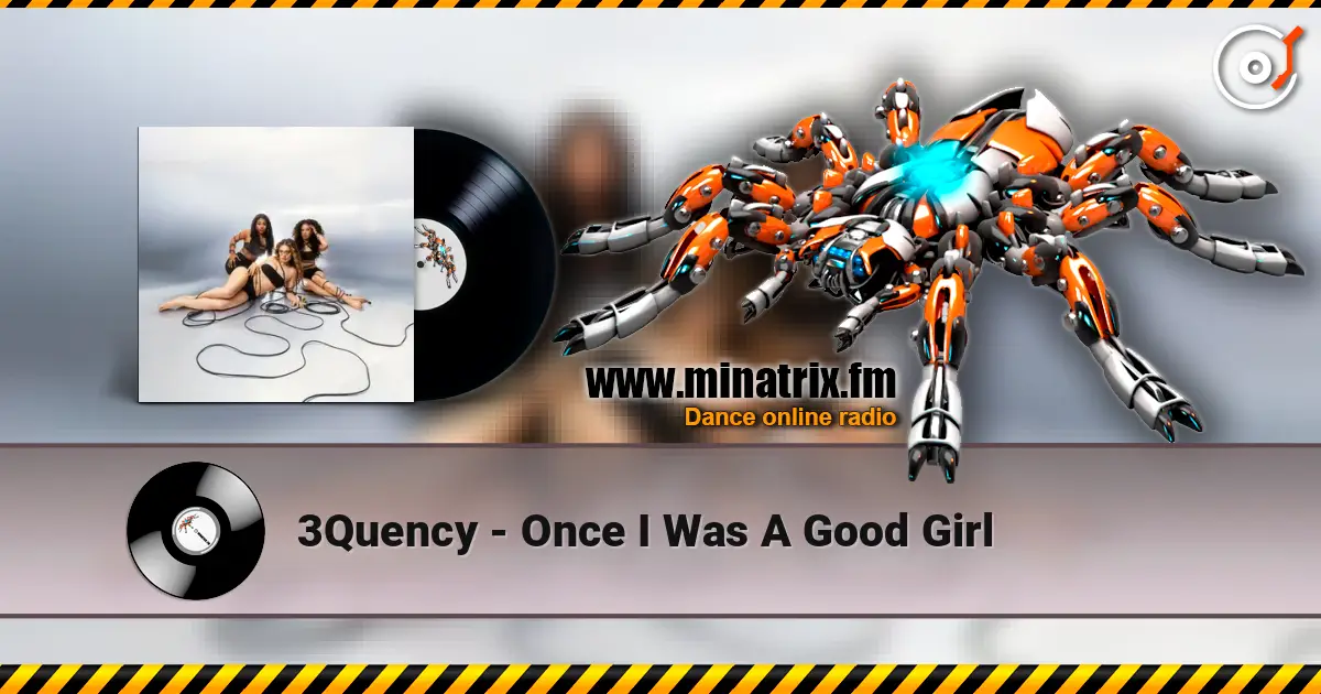 3Quency - Once I Was A Good Girl слушать онлайн в высоком качестве | Minatrix.FM