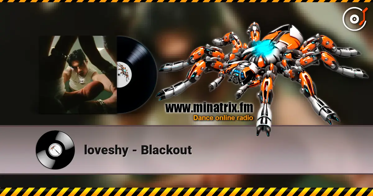 loveshy - Blackout слушать онлайн в высоком качестве | Minatrix.FM