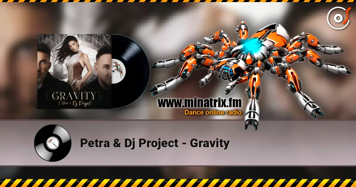 Petra & Dj Project - Gravity слушать онлайн в высоком качестве | Minatrix.FM