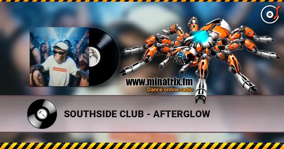 SOUTHSIDE CLUB - AFTERGLOW слушать онлайн в высоком качестве | Minatrix.FM