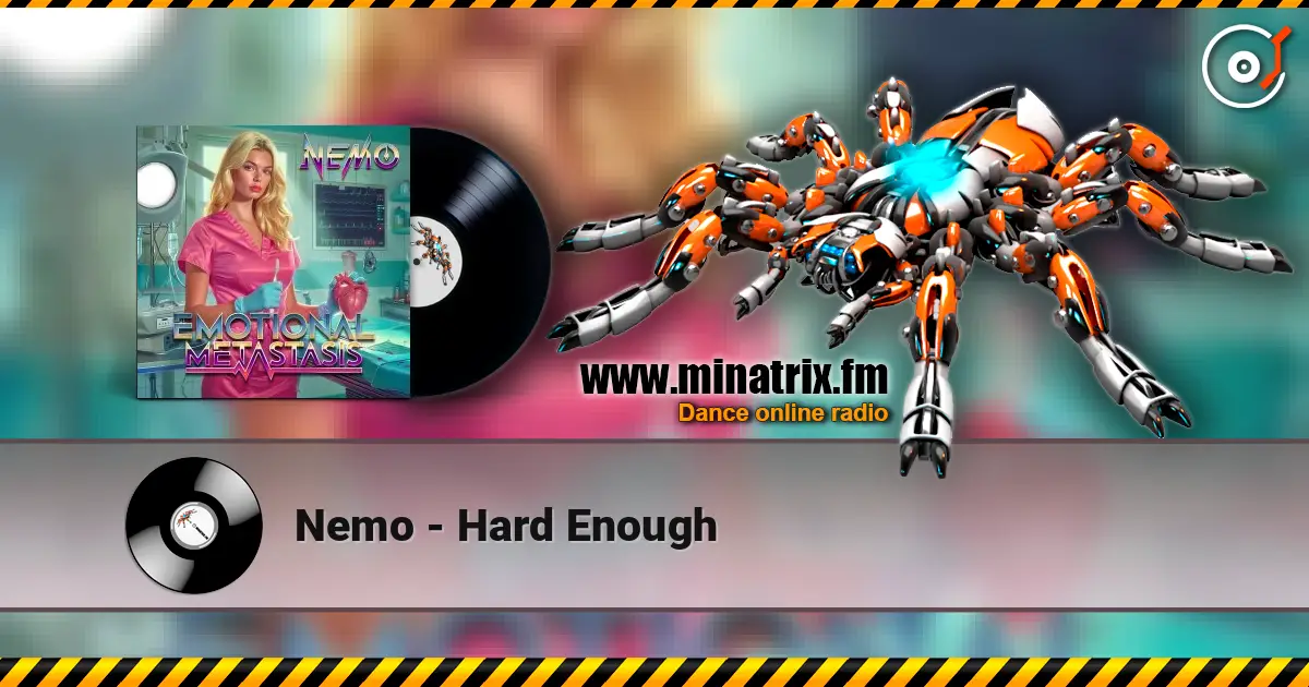 Nemo - Hard Enough слушать онлайн в высоком качестве | Minatrix.FM