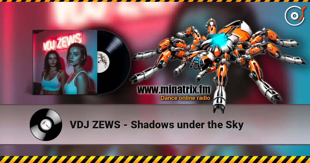 VDJ ZEWS - Shadows under the Sky слушать онлайн в высоком качестве | Minatrix.FM