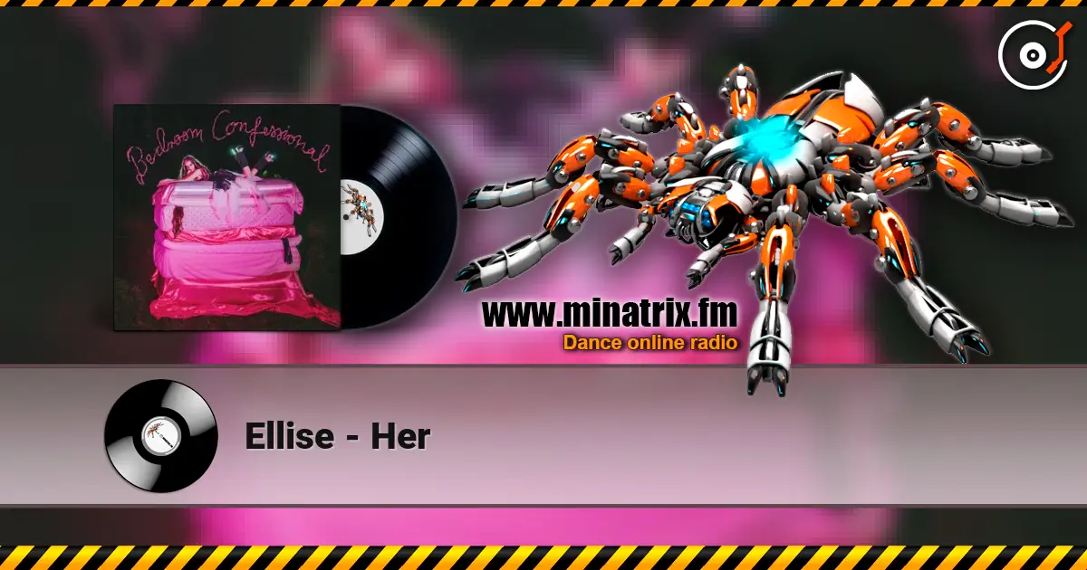 Ellise - Her слушать онлайн в высоком качестве | Minatrix.FM