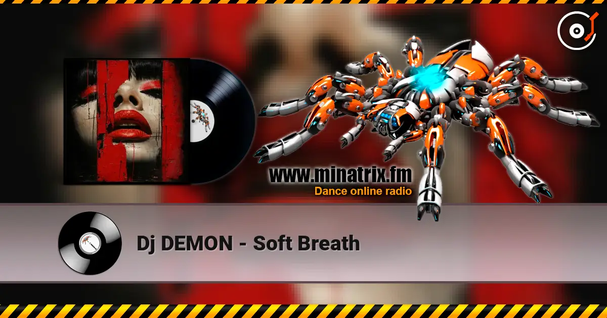 Dj DEMON - Soft Breath слухати онлайн у високій якості | Minatrix.FM