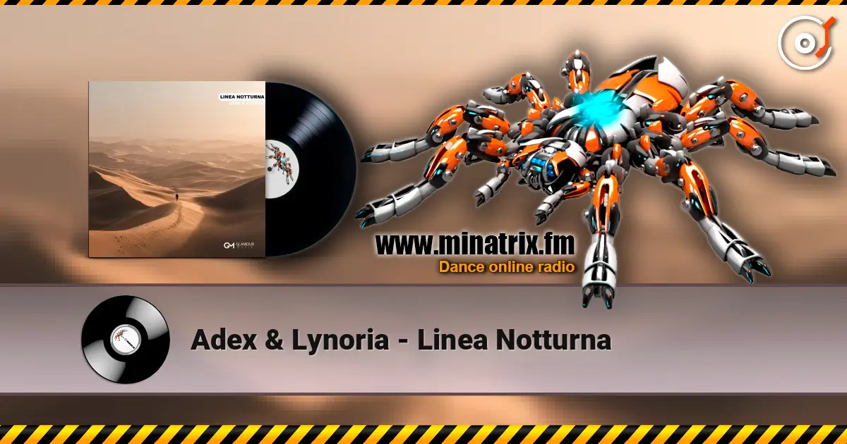 Adex & Lynoria - Linea Notturna online in hoher Qualität hören | Minatrix.FM