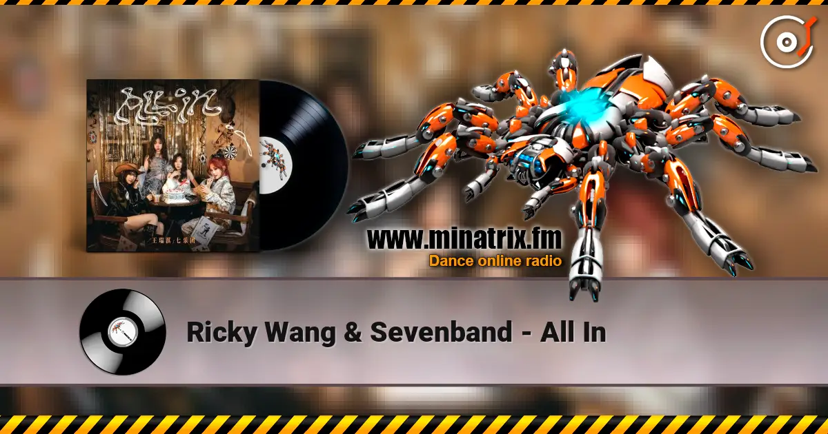 Ricky Wang & Sevenband - All In слушать онлайн в высоком качестве | Minatrix.FM