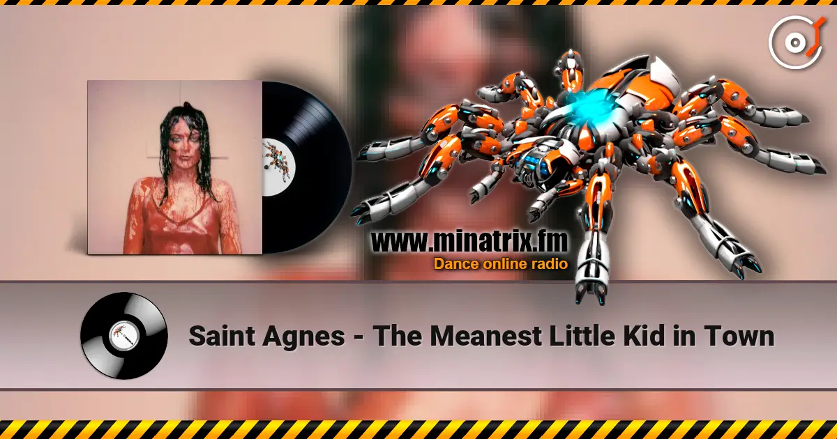 Saint Agnes - The Meanest Little Kid in Town listen online in high quality | Minatrix.FM