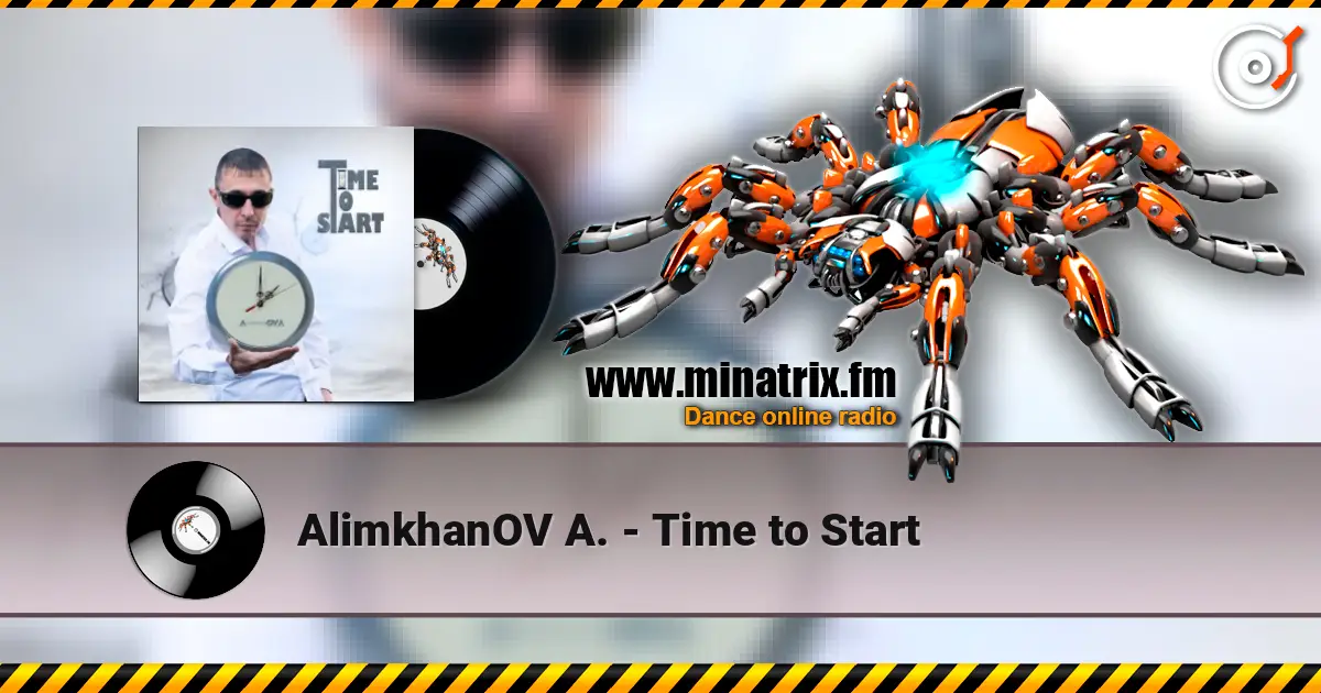AlimkhanOV A. - Time to Start слушать онлайн в высоком качестве | Minatrix.FM