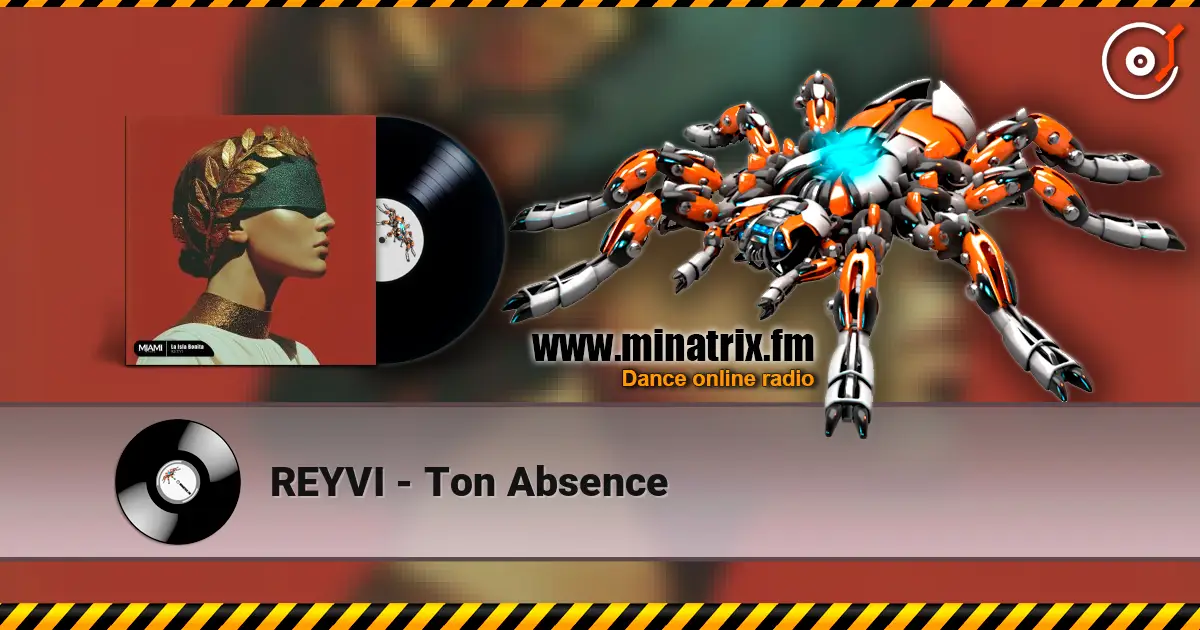 REYVI - Ton Absence escuchar en línea en alta calidad | Minatrix.FM