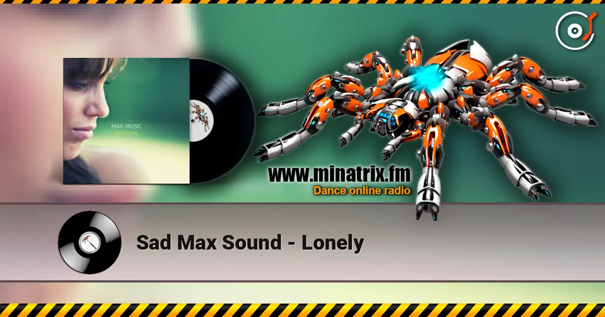 Sad Max Sound - Lonely слушать онлайн в высоком качестве | Minatrix.FM