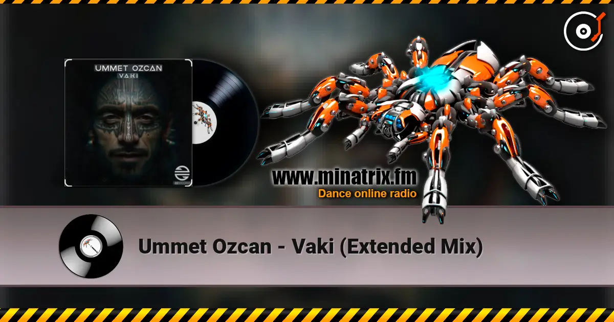 Ummet Ozcan - Vaki (Extended Mix) escuchar en línea en alta calidad | Minatrix.FM