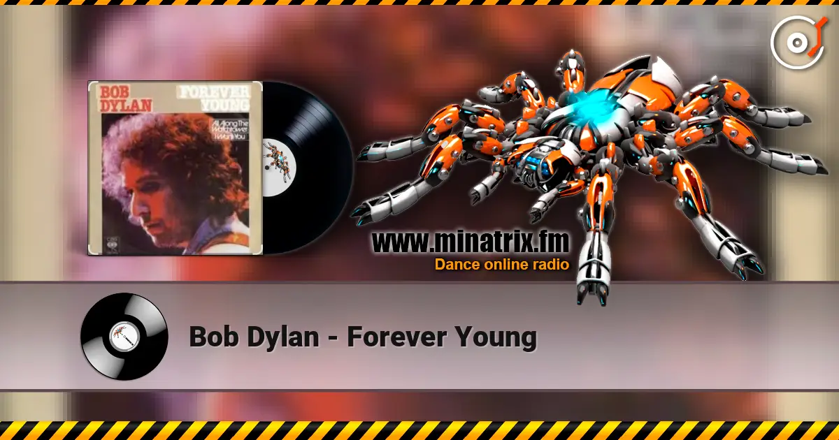 Bob Dylan - Forever Young слушать онлайн в высоком качестве | Minatrix.FM
