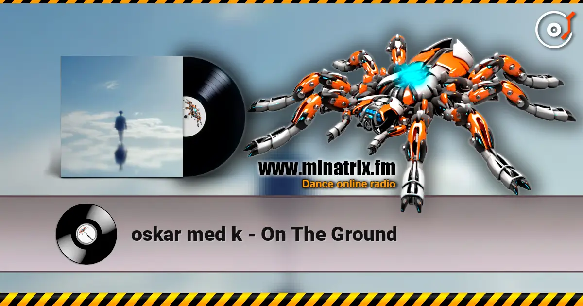 oskar med k - On The Ground слушать онлайн в высоком качестве | Minatrix.FM