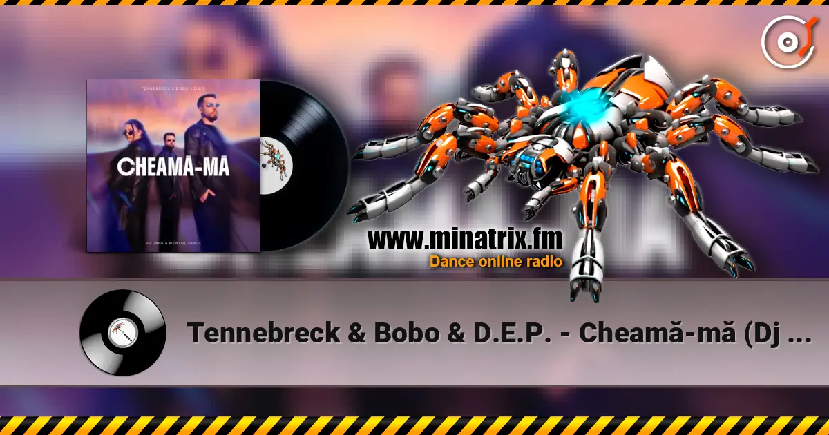 Tennebreck & Bobo & D.E.P. - Cheamă-mă (Dj Dark & Mentol Remix) слушать онлайн в высоком качестве | Minatrix.FM