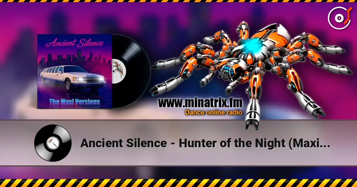 Ancient Silence - Hunter of the Night (Maxi Version) 在线收听高音质 | Minatrix.FM